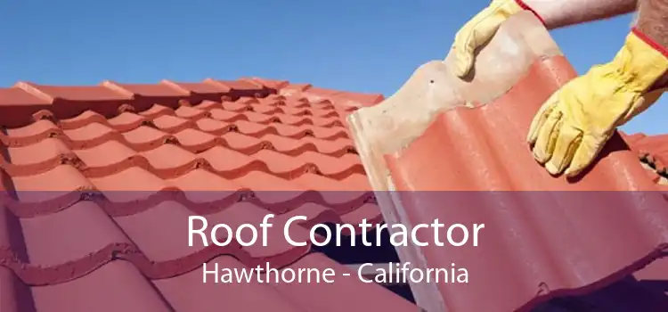 Roof Contractor Hawthorne - California